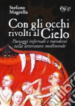 Con gli occhi rivolti al cielo. Paesaggi infernali e mondani nella letteratura medievale