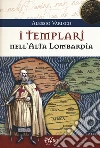 I Templari nell'alta Lombardia libro di Varisco Alessio