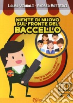 Niente di nuovo sul fronte del «Baccello». Storia di carrelli sospetti e di innocenti ossessioni libro