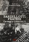 Barzellotti Pratesi. Carteggio (1866-1917) libro di Rossi F. (cur.)