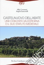 Castelnuovo dell'Abate. Una comunità valdorciana e il suo statuto medievale