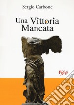 Una vittoria mancata libro