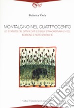 Montalcino nel quattrocento. Lo Statuto dei danni dati e degli straordinari (1452): edizione e note storiche libro