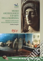 Museo archeologico e d'arte della Maremma. Museo d'arte sacra della Diocesi di Grosseto libro