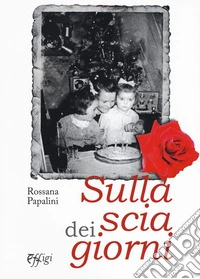 Sulla scia dei giorni libro