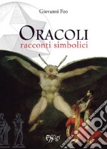 Oracoli. Racconti simbolici libro