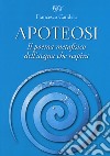 Apoteosi. Il poema metafisico dell'acqua che respira libro