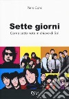 Sette giorni. Come sette note in chiave di sol libro di Conz Piero