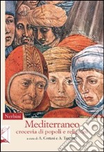 Mediterraneo. Crocevia di popoli e religioni libro