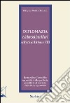 Diplomazia e interessi familiari nell'età di Urbano VIII. Bernardino Campello: un nobile della periferia pontificia al servizio della sede apostolica libro