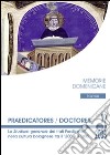 Praedicatores-doctores. Lo studium generale dei frati predicatori nella cultura bolognese tra il '200 e il '300 libro