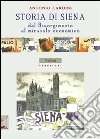 Storia di Siena. Dal Risorgimento al miracolo economico libro di Cardini Antonio