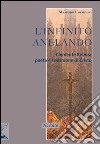 L'infinito anelando. Clemente Rebora poeta e testimone di Cristo libro di Corsinovi Massimo