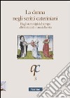 La donna negli scritti cateriniani. Dagli stereotipi del tempo all'infaticabile cura della vita libro