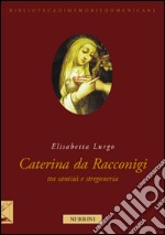 La beata Caterina da Racconigi fra santità e stregoneria. Carisma profetico e autorità istituzionale nella prima età moderna