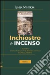 Inchiostro e incenso. Il Giornalino: storia e valori educativi di un periodo cattolico per ragazzi (1924-1979) libro