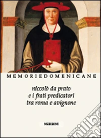 Niccolò da Prato e i frati predicatori tra Roma e Avignone