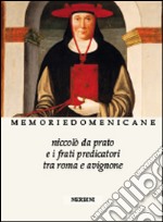 Niccolò da Prato e i frati predicatori tra Roma e Avignone libro