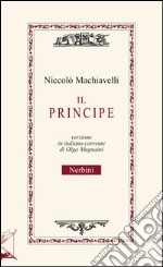 Il principe. Testo in italiano corrente libro