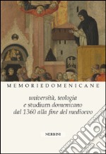 Università, Teologia e Studium domenicano dal 1360 alla fine del medioevo libro