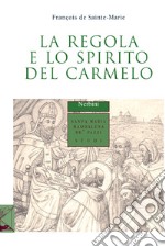 La regola e lo spirito del Carmelo libro