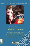 Dilexit multum. Il carteggio tra don Leone Bartolini e un gruppo di gentildonne bolognesi negli anni del concilio di Trento (1545-1563) libro