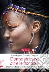 Donne africane oltre le frontiere. Percorsi partecipativi in prospettiva di genere libro