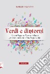 Verdi e dintorni. Una trilogia sull'opera italiana per voce narrante e banda giovanile libro