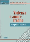 Egeria. Rivista dell'Istituto Superiore di scienze religiose «Beato Gregorio X» di Arezzo vol. 8-9. Violenza e amore tradito. Prospettive pastorali libro di Cicogni A. (cur.) Giovannoni M. (cur.)