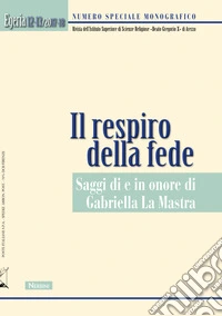 Egeria. Rivista dell'Istituto Superiore di scienze religiose «Beato Gregorio X» di Arezzo. Vol. 12-13 libro