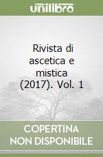  Rivista di ascetica e mistica (2017). Vol. 1 libro