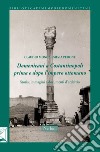 Domenicani a Costantinopoli prima e dopo l'impero Ottomano. Storie immagini e documenti d'archivio libro