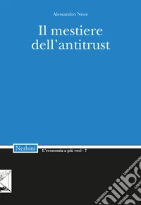 Il mestiere dell'Antitrust libro