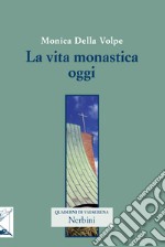 La vita monastica oggi