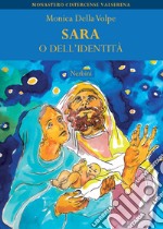 Sara. O dell'identità libro