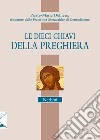 Le dieci chiavi della preghiera libro di Delfieux Pierre-Marie