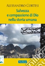 Salvezza e compassione di Dio nella storia umana libro