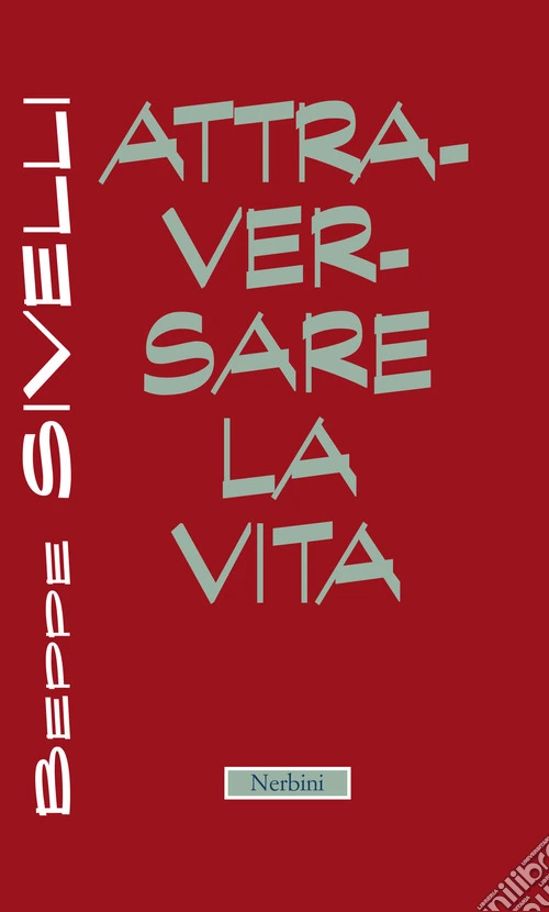 Attraversare la vita