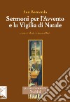 Sermoni per l'Avvento e la Vigilia di Natale libro di Bernardo di Chiaravalle (san) Righi M. F. (cur.)