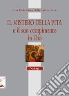 Il mistero della vita e il suo compimento in Dio libro