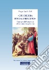 «Ciò che era fin dal principio». L'emergere dell'ortodossia nel cristianesimo primitivo libro di Grech Prosper