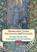 Montecatini Terme. Patrimonio dell'umanità libro