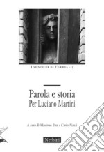 Parola e storia. Per Luciano Martini