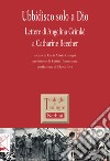 Ubbidisco solo a Dio. Lettere di Angelina Grimké a Catharine Beecher libro