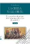 La Chiesa nelle chiese. Una geografia ecclesiologica del cristianesimo delle origini (I secolo d.C.) libro di Salato Nicola