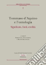 Tommaso d'Aquino e l'ontologia. Significato, fonti, eredità libro