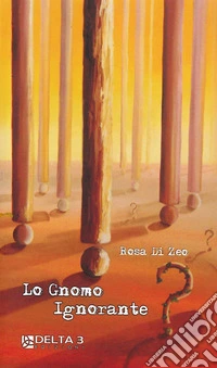 Lo gnomo ignorante libro