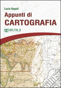 Napoli. Appunti di cartografia libro