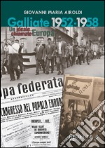 Galliate 1952-1958. Un ideale chiamato Europa