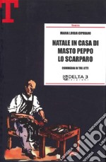 Natale in casa di Masto Peppo lo Scarparo. Commedia in tre atti libro